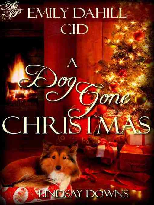 Title details for A Dog Gone Christmas by Lindsay Downs - Available